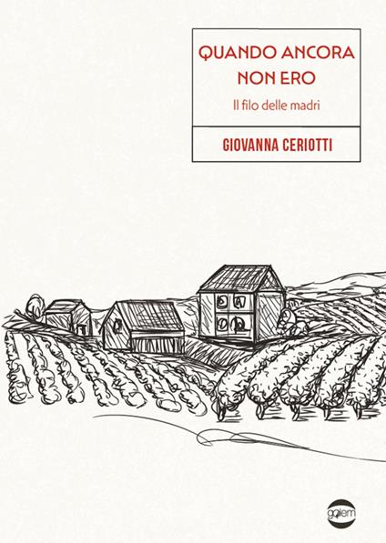 Quando ancora non ero. Il filo delle madri - Giovanna Ceriotti - copertina