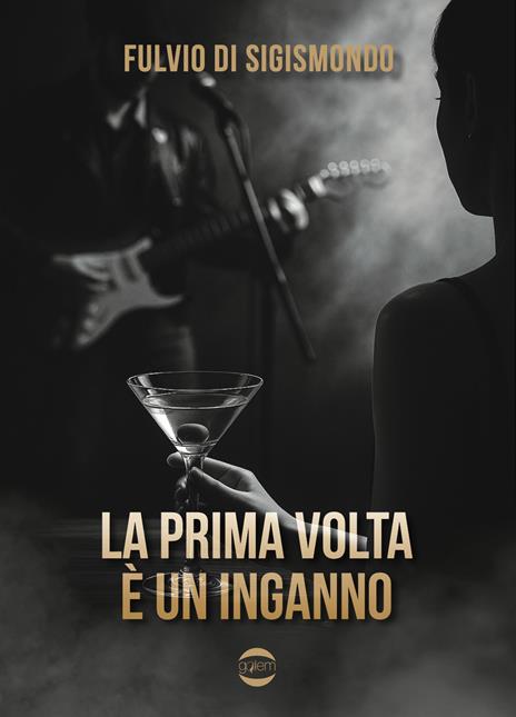 La prima volta è un inganno - Fulvio Di Sigismondo - copertina