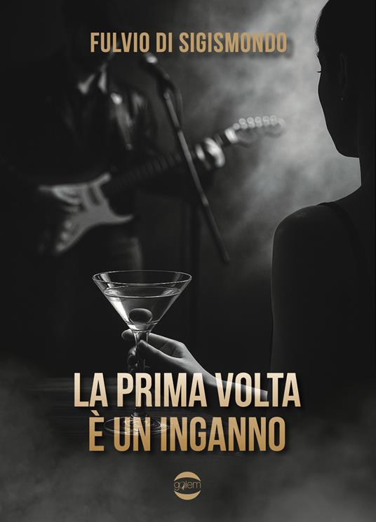 La prima volta è un inganno - Fulvio Di Sigismondo - copertina