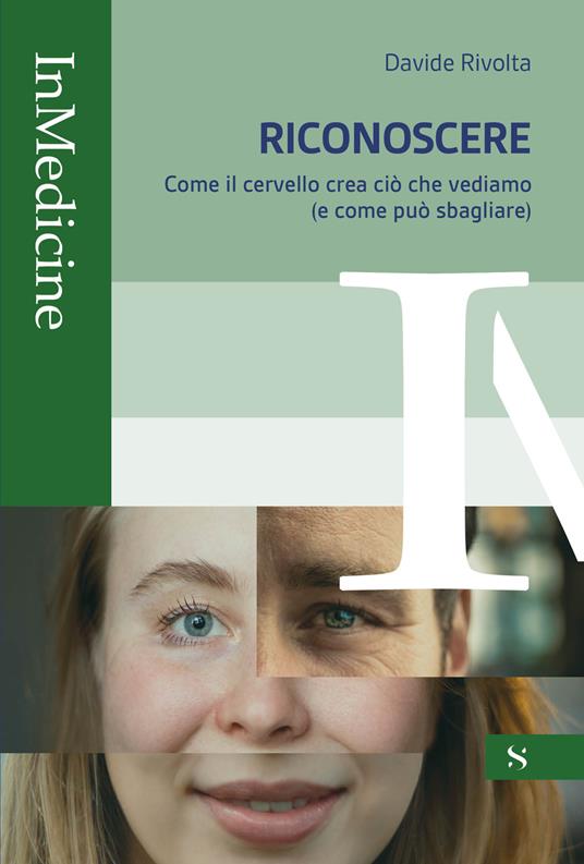Riconoscere. Come il cervello crea ciò che vediamo (e come può sbagliare) - Davide Rivolta - copertina