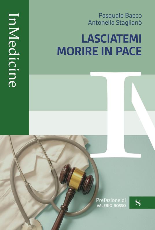 Lasciatemi morire in pace - Pasquale Bacco,Antonella Staglianò - copertina