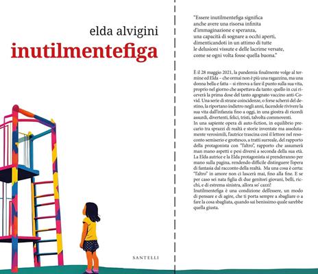 Inutilmentefiga - Elda Alvigini - 2