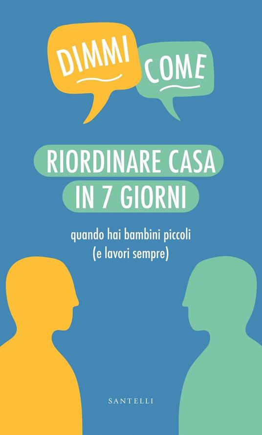 Riordinare casa in 7 giorni quando hai bambini piccoli (e lavori sempre) - Alicia Brown - copertina