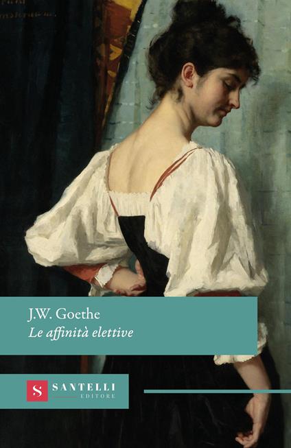 Le affinità elettive - Johann Wolfgang Goethe - copertina
