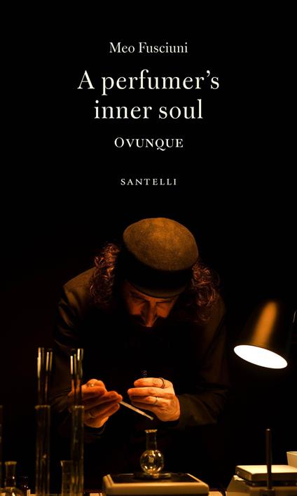 A perfumer's inner soul. Ovunque - Meo Fusciuni - copertina
