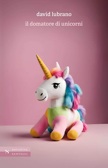 Il domatore di unicorni - David Lubrano - copertina
