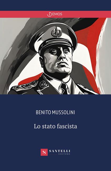 Lo Stato fascista - Benito Mussolini - copertina