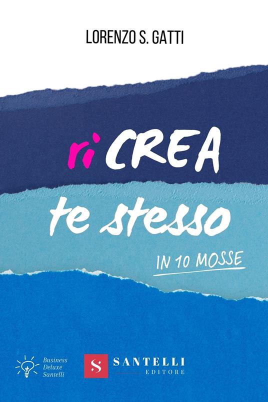 Ricrea te stesso - Lorenzo Squinzi Gatti - copertina