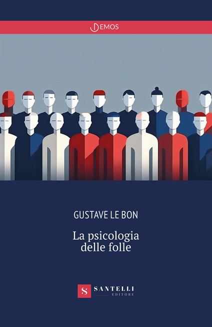 La psicologia delle folle - Gustave Le Bon - copertina