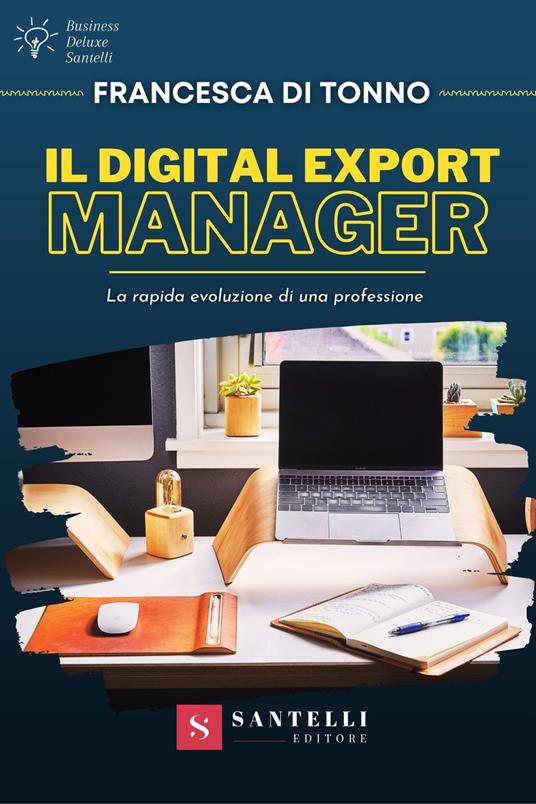 Il digital export manager. La rapida evoluzione di una professione - Francesca Di Tonno - copertina