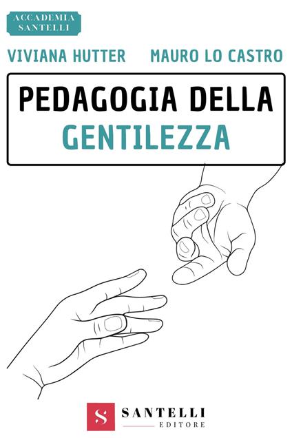 Pedagogia della gentilezza - Viviana Hutter,Mauro Lo Castro - copertina