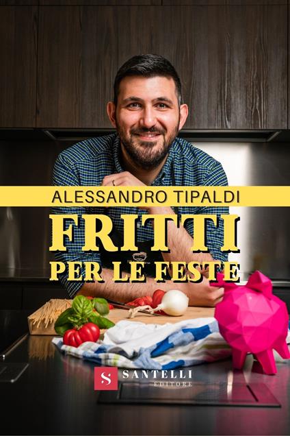 Fritti per le feste - Alessandro Tipaldi - copertina