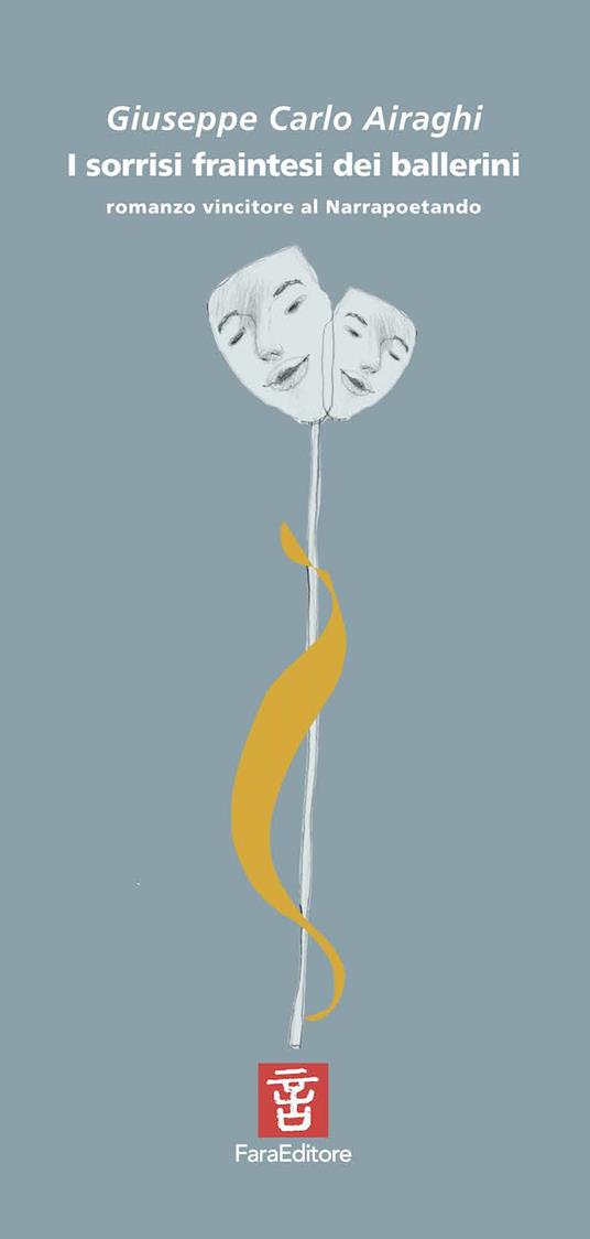 I sorrisi fraintesi dei ballerini - Giuseppe Carlo Airaghi - copertina