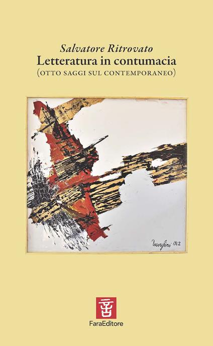 Letteratura in contumacia (otto saggi sul contemporaneo) - Salvatore Ritrovato - copertina