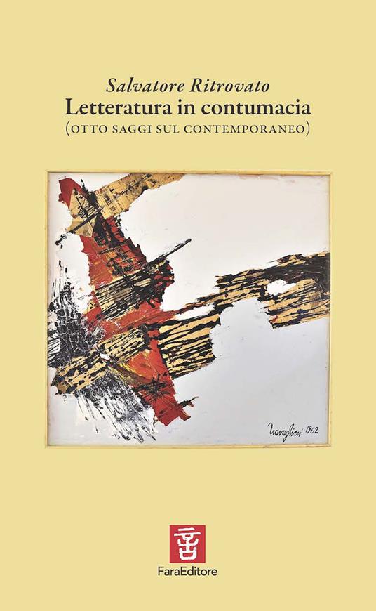 Letteratura in contumacia (otto saggi sul contemporaneo) - Salvatore Ritrovato - copertina