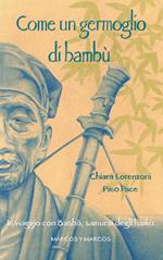 Come un germoglio di bambù. In viaggio con Basho, samurai degli haiku