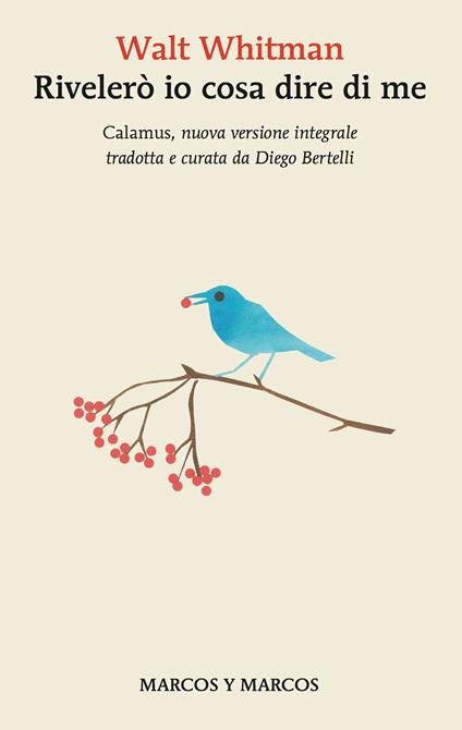 Rivelerò io cosa dire di me. Testo inglese a fronte - Walt Whitman,Diego Bertelli - ebook