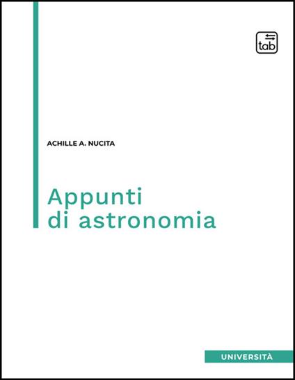 Appunti di astronomia - Achille A. Nucita - copertina