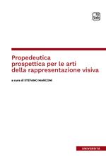 Propedeutica prospettica per le arti della rappresentazione visiva