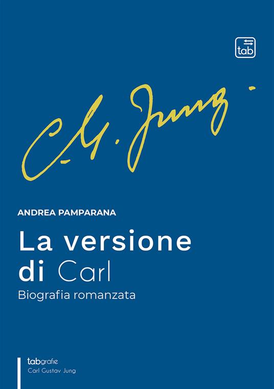 La versione di Carl. Biografia romanzata - Andrea Pamparana - copertina
