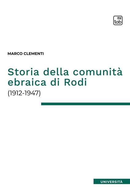Storia della comunità ebraica di Rodi (1912-1947) - Marco Clementi - copertina