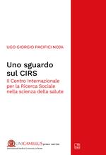 Uno sguardo sul CIRS. Il Centro Internazionale per la Ricerca Sociale nella scienza della salute