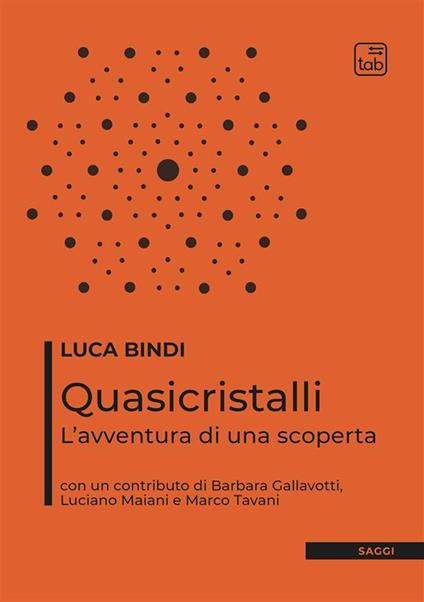 Quasicristalli. L'avventura di una scoperta - Luca Bindi - copertina