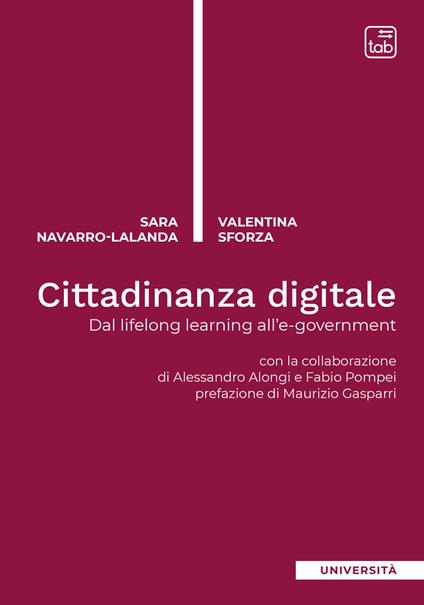 Cittadinanza digitale. Dal Lifelong Learning all'E-Government - Valentina Sforza,Sara Navarro Lalanda - copertina