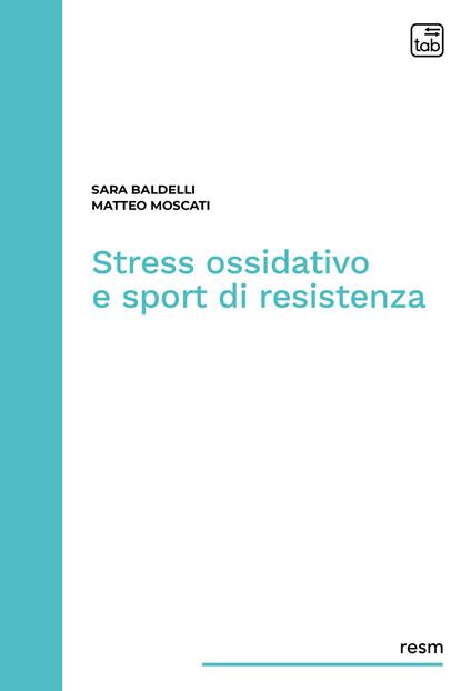 Stress ossidativo e sport di resistenza - Sara Baldelli,Matteo Moscati - copertina