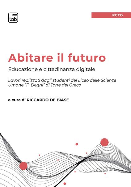 Abitare il futuro. Educazione e cittadinanza digitale - copertina
