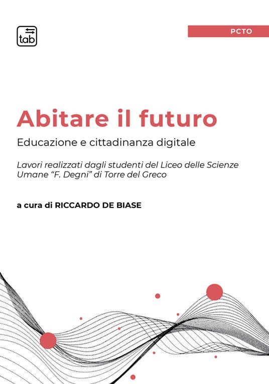 Abitare il futuro. Educazione e cittadinanza digitale - copertina