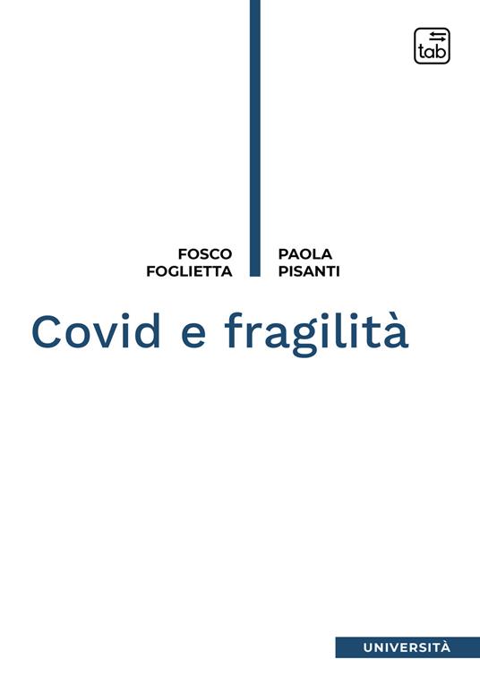 Covid e fragilità - Fosco Foglietta,Paola Pisanti - copertina