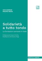 Solidarietà a tutto tondo. Le fondazioni sanitarie in Italia