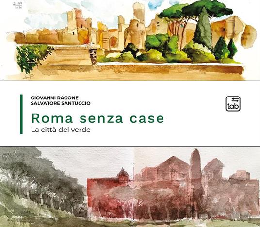 Roma senza case. La città del verde - Giovanni Ragone,Salvatore Santuccio - copertina