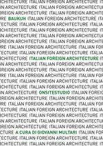 Italian Foreign Architecture. Baukuh - Onsitestudio. Ediz. illustrata