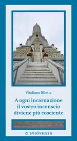 A ogni incarnazione il vostro inconscio diviene più cosciente