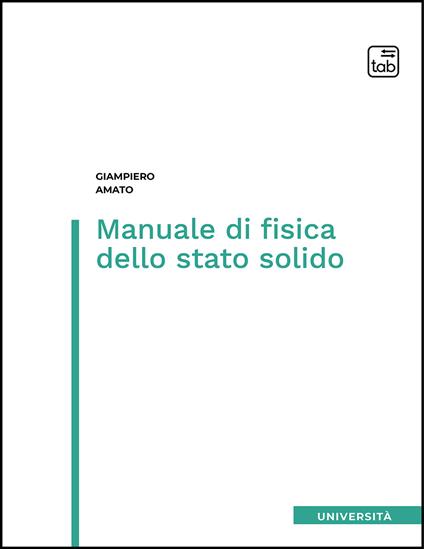 Manuale di fisica dello stato solido - Giampiero Amato - ebook