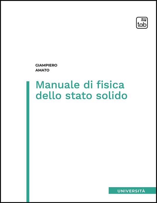 Manuale di fisica dello stato solido - Giampiero Amato - ebook