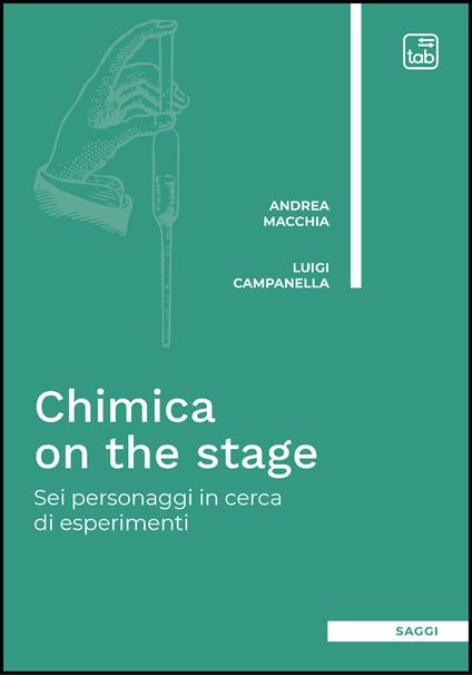 Chimica on the stage. Sei personaggi in cerca di esperimenti - Luigi Campanella,Andrea Macchia - ebook