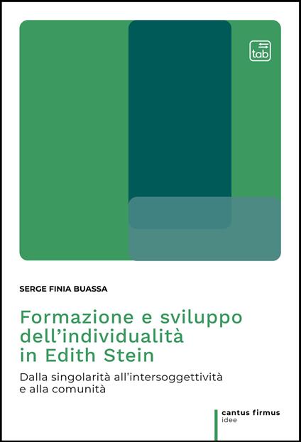 Formazione e sviluppo dell'individualità in Edith Stein. Dalla singolarità all'intersoggettività e alla comunità - Serge Finia Buassa - copertina