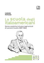 La scuola degli italoamericani. Storia e pratiche inclusive negli articoli di Leonard Covello (1887-1982)