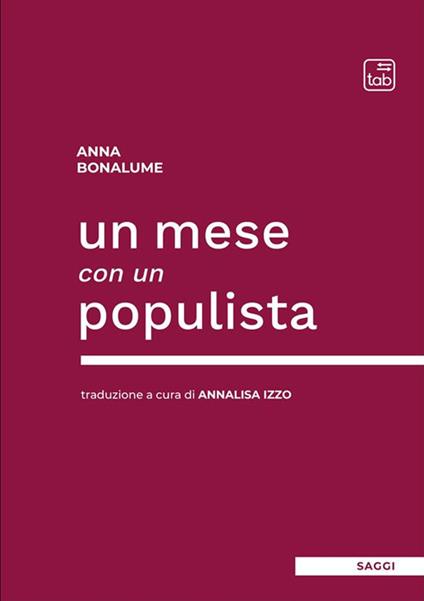 Un mese con un populista - Anna Bonalume - copertina