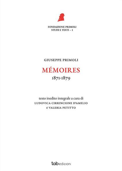 Mémoires. 1871-1879. Nuova ediz. - Giuseppe Primoli - copertina