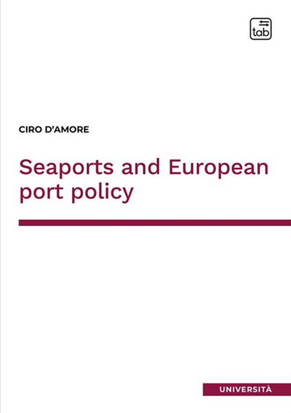 Seaports and European port policy - Ciro D'Amore - copertina