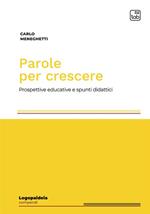 Parole per crescere. Prospettive educative e spunti didattici