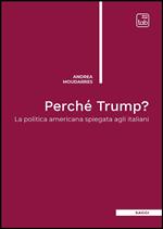 Perché Trump? La politica americana spiegata agli italiani