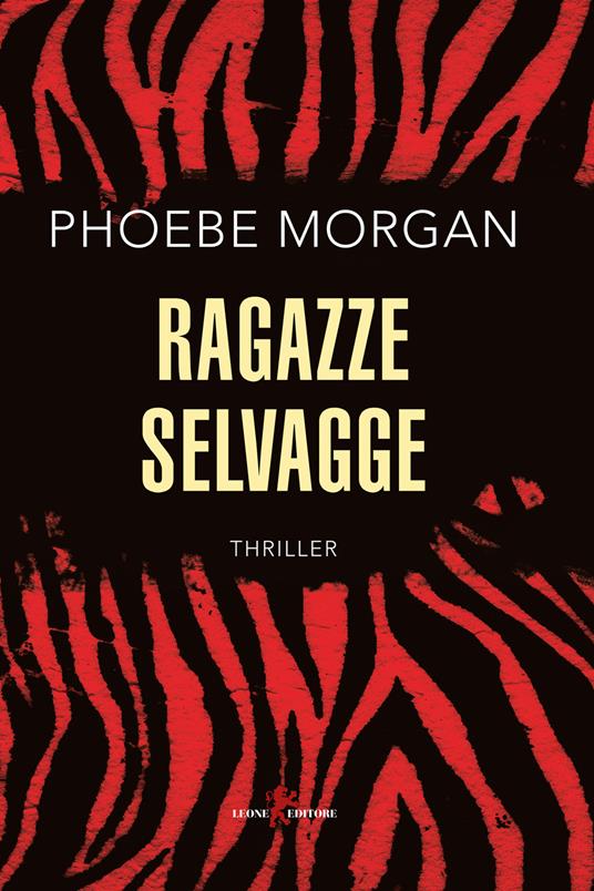 Ragazze selvagge - Phoebe Morgan - copertina