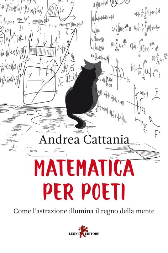 Matematica per poeti. Come l'astrazione illumina il regno della mente - Andrea Cattania - copertina