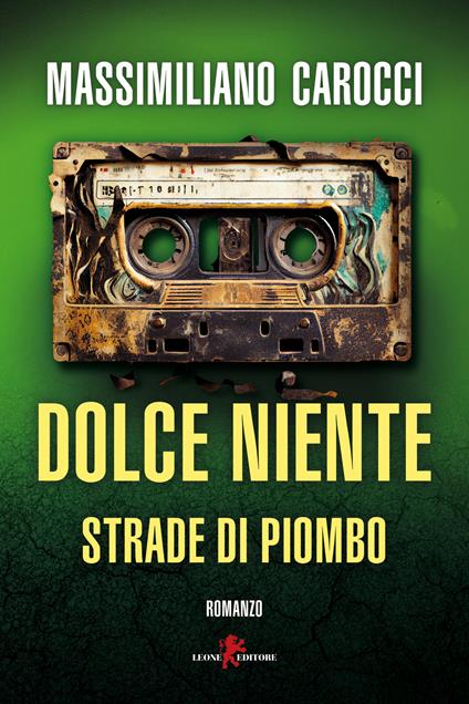 Dolce niente. Strade di piombo - Massimiliano Carocci - copertina