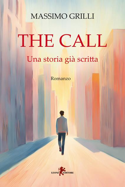 The call. Una storia già scritta - Massimo Grilli - copertina